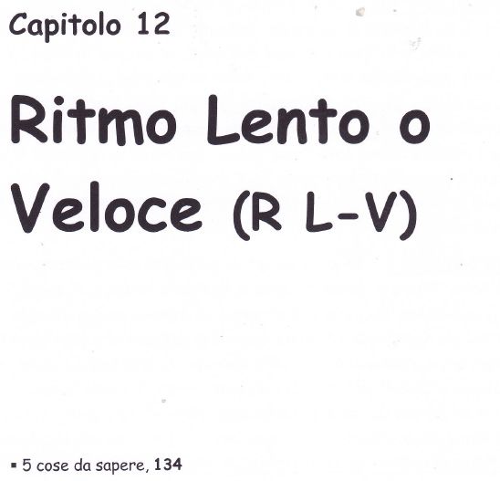 12A-ritmo lento-ritmo veloce-da bambini si è stati inibiti-capire bene-